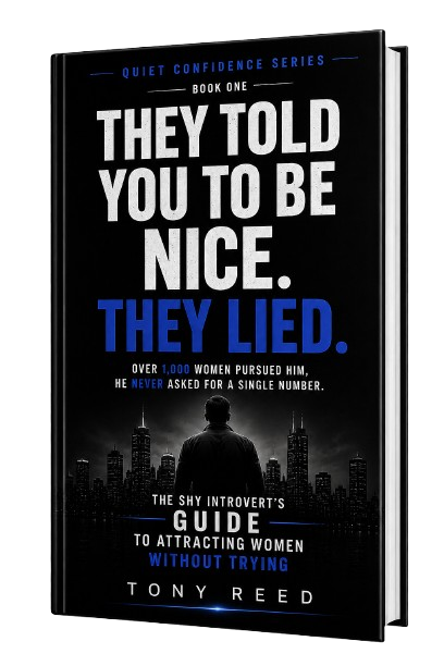 They Told You to Be Nice. They Lied. by Tony Reed - dating book for introverted men